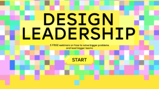 Design Leadership Webinar Series 6 Design Leadership Webinar Series