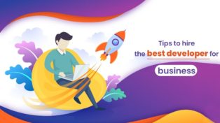 Tips to Hire the best Developer for your Business