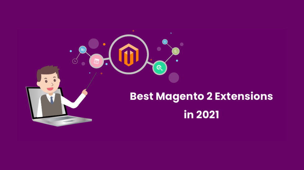 Best Magento 2 Extensions in 2021