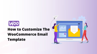 How to Customize The WooCommerce Email Template