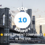 Top 10 Shopify Development Companies in the USA
