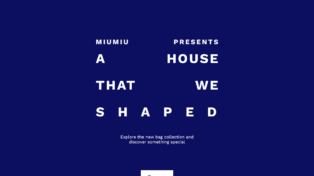 MIU MIU A House that we shaped 1 MIU MIU A House that we shaped